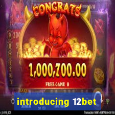 introducing 12bet